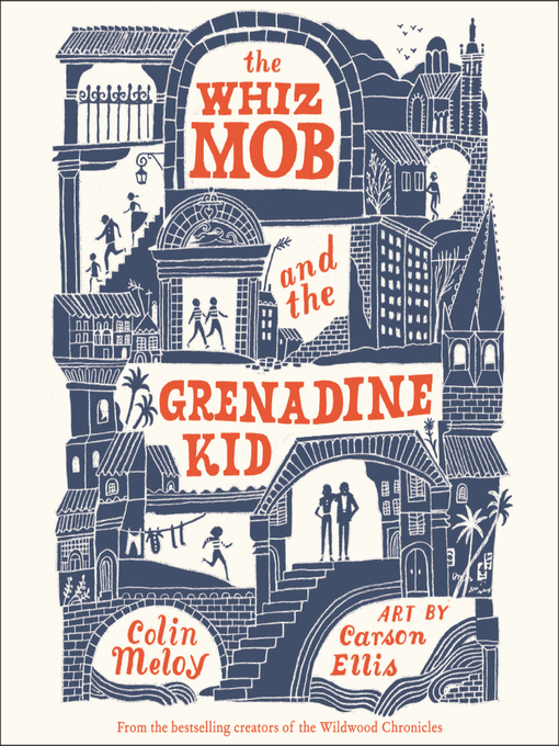 Title details for The Whiz Mob and the Grenadine Kid by Colin Meloy - Wait list